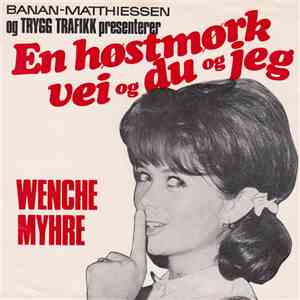 Wenche Myhre - En Høstmørk Vei Du Og Jeg