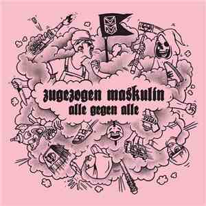Zugezogen Maskulin - Alle Gegen Alle