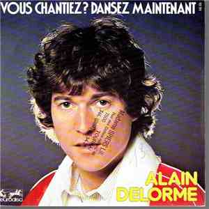 Alain Delorme - Vous Chantiez? Dansez Maintenant / Laisse Pas Tomber Le Chanteur Crooner