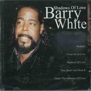 Barry White - Shadows Of Love