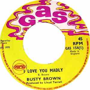Busty Brown / Lloyd Charmers - I Love You Madly / A Blue Summer