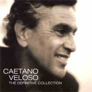 Caetano Veloso - The Definitive Collection