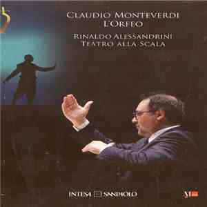 Claudio Monteverdi - Rinaldo Alessandrini, Teatro Alla Scala - L'Orfeo