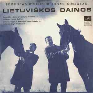 Edmundas Kuodis Ir Jonas Girijotas - Lietuviškos Dainos