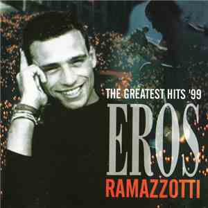 Eros Ramazzotti - The Greatest Hits '99