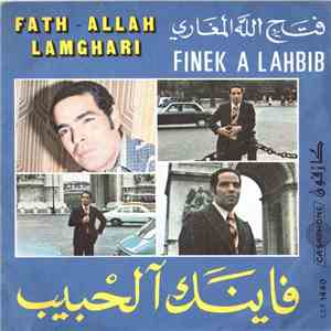 فتح الله المغاري = Fath Allah Lamghari - فاينك الحبيب = Finek A Lahbib