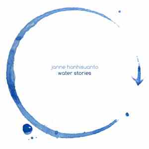 Janne Hanhisuanto - Water Stories