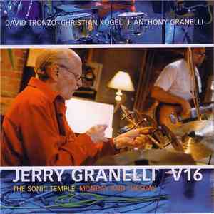 Jerry Granelli V16 - The Sonic Temple - Monday And Tuesday