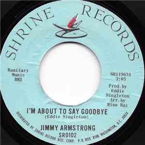 Jimmy Armstrong - I'm About To Say Goodbye / Mystery