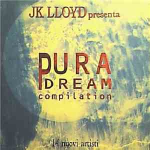 JK Lloyd - JK Lloyd Presenta Pura Dream Compilation