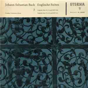 Johann Sebastian Bach, Amadeus Webersinke - Englische Suiten 3