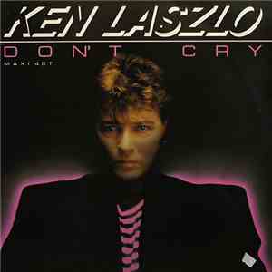 Ken Laszlo - Don't Cry