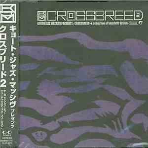 Kyoto Jazz Massive - Crossbreed 2 - A Collection Of Futuristic Fusion