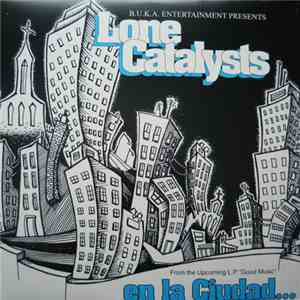 Lone Catalysts - En La Ciudad / The Ultimate