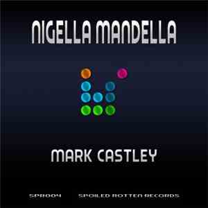 Mark Castley - Nigella Mandella