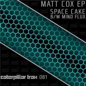 Matt Cox  & Paul Batten - Space Cake (Matt Cox EP)