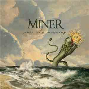 Miner  - Into The Morning