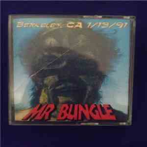 Mr. Bungle - Berkeley, CA 1/13/91
