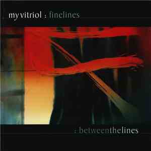 My Vitriol - Finelines / Between The Lines