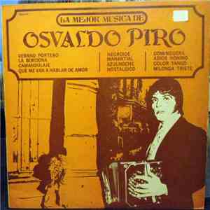 Osvaldo Piro - La Mejor Musica De