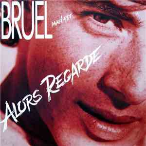 Patrick Bruel - Alors Regarde (Nouveau Mix)