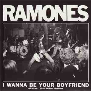 Ramones - I Wanna Be Your Boyfriend