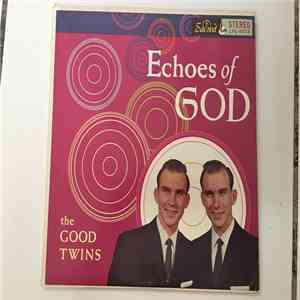 The Good Twins - Echoes Of God