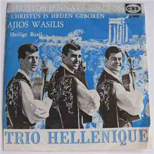 Trio Hellenique - Christos Jennate Simeron / Ajios Wasilis