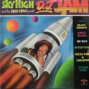 Various - Sky High & The Mau Mau Presents D.J. Jam