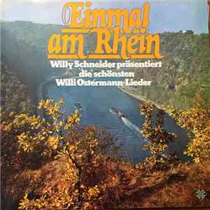 Willy Schneider - Einmal Am Rhein (Willy Schneider Präsentiert Die Schönste ...