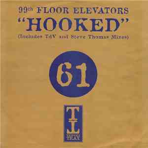 99th Floor Elevators - Hooked