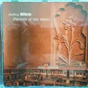 Andrew McPherson - Phoenix At The Wheel