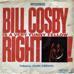 Bill Cosby - Bill Cosby Is A Very Funny Fellow...Right!