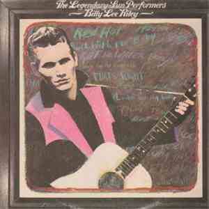 Billy Lee Riley - The Legendary Sun Performers