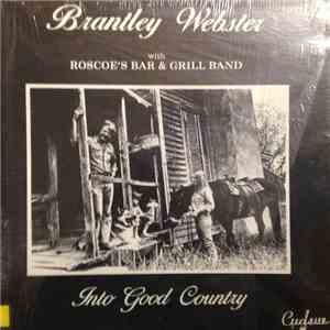 Brantley Webster With Roscoe's Bar & Grill Band - Into Good Country