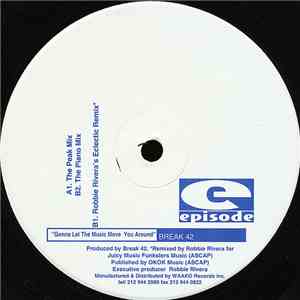 Break 42 - Gonna Let The Music Move You Around