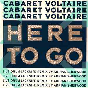 Cabaret Voltaire - Here To Go (Live Drum Jacknife Remix By Adrian Sherwood)