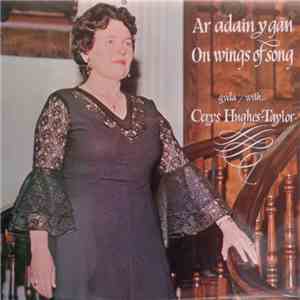 Cerys Hughes-Taylor - Ar Adain Y Gân / On Wings Of Song