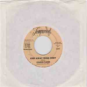Charlie Flener - So In Love With Him/Keep Away From Cindy