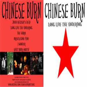 Chinese Burn - Long Live The Underdog