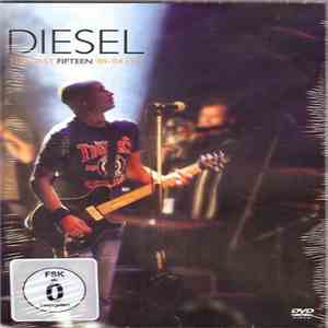 Diesel  - The First Fifteen '89-'04 Live