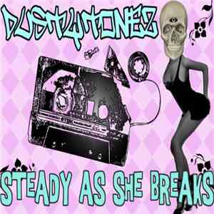 Dusty Tonez - Steady As She Breaks