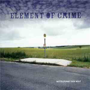 Element Of Crime - Mittelpunkt Der Welt