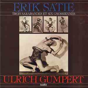 Erik Satie - Ulrich Gumpert - Trois Sarabandes Et Six Gnossienes