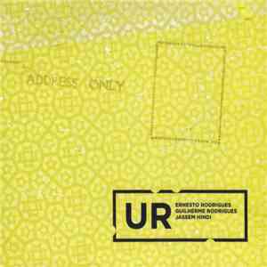 Ernesto Rodrigues, Guilherme Rodrigues, Jassem Hindi - Ur