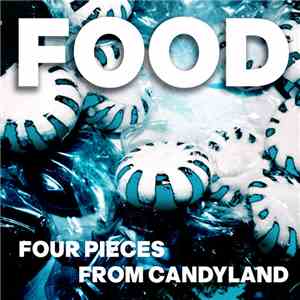 FOOD - Four Pieces From Candyland