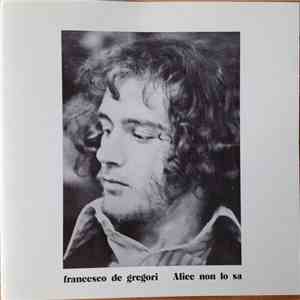 Francesco De Gregori - Alice Non Lo Sa