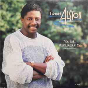 Gerald Alston - You Laid Your Love On Me
