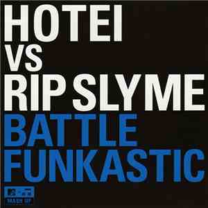 Hotei vs Rip Slyme - Battle Funkastic
