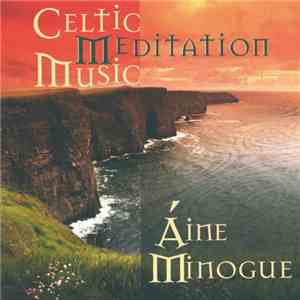 Áine Minogue - Celtic Meditation Music